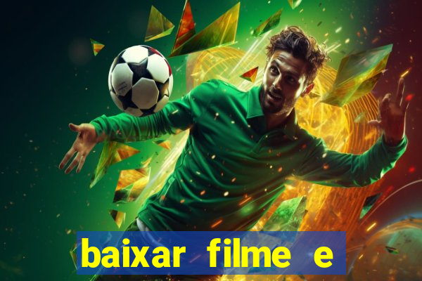 baixar filme e series mp4